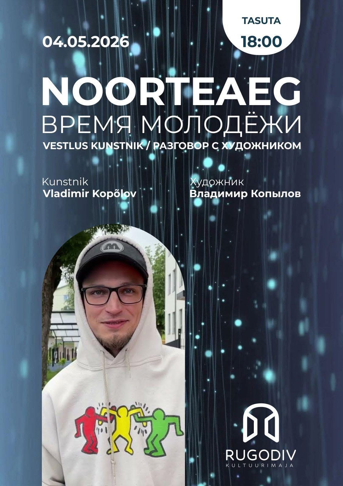 NOORTEAEG: Vladimir Kopõlov