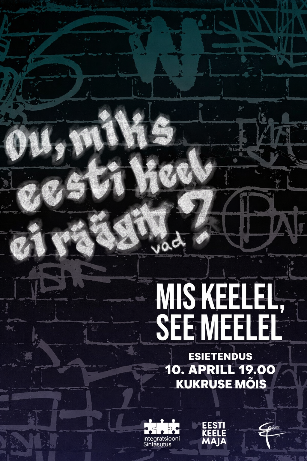 Teatrietendus “Mis keelel, see meelel”