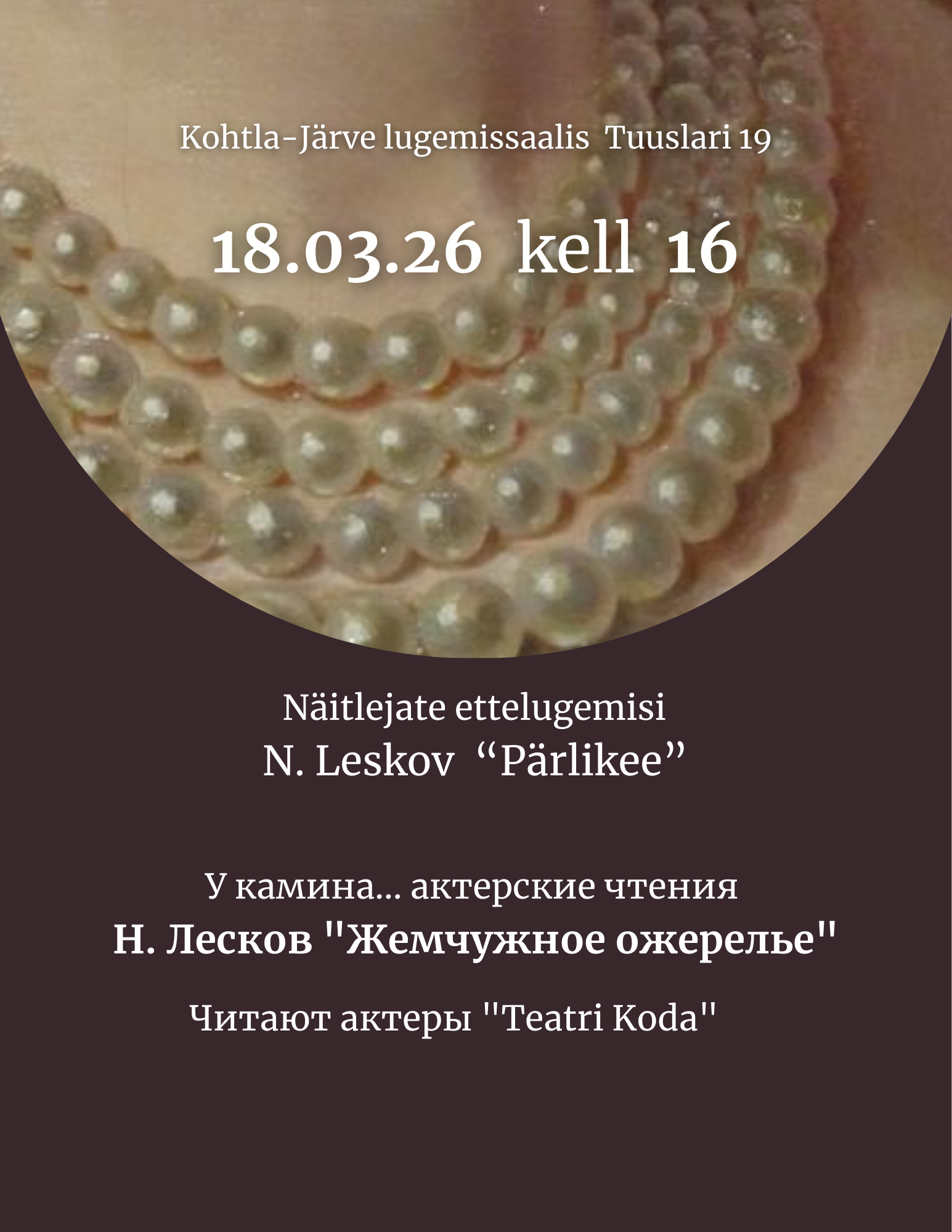 N. Leskov “Pärlikee”. Näitlejate ettelugemised