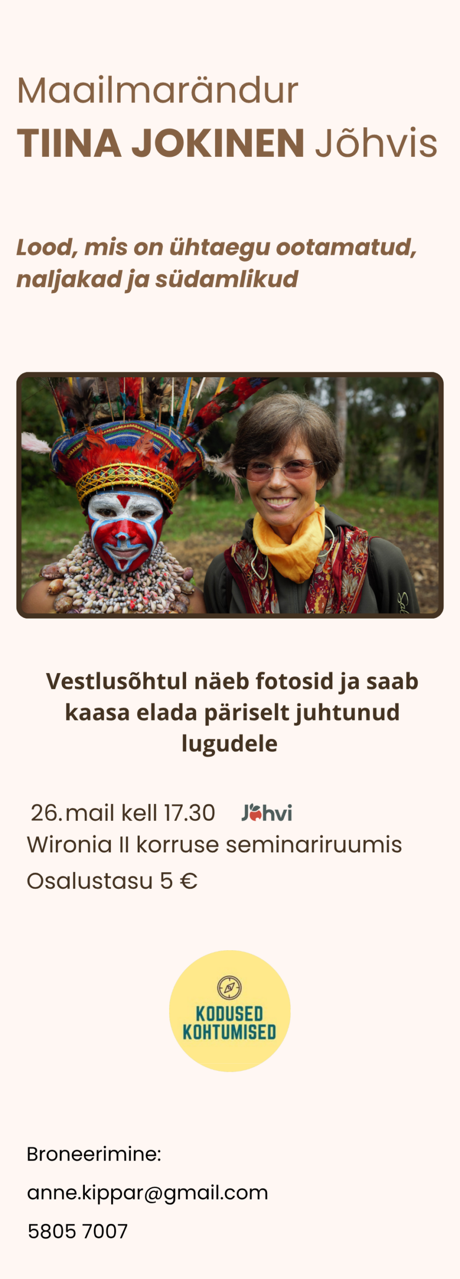 World traveler Tiina Jokinen is visiting