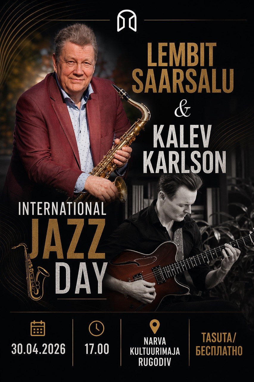 🎷 International Jazz Day in Narva! 🎷 Lembit Saarsalu & Kalev Karlson